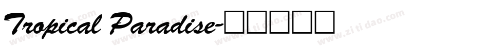 Tropical Paradise字体转换